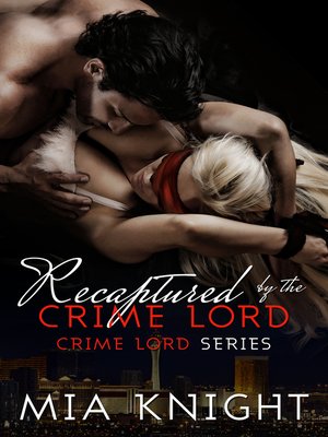 cover image of Recaptured by the Crime Lord